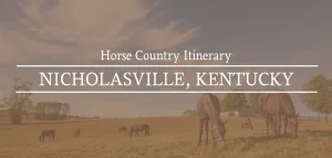 Nicholasville, Kentucky Itinerary